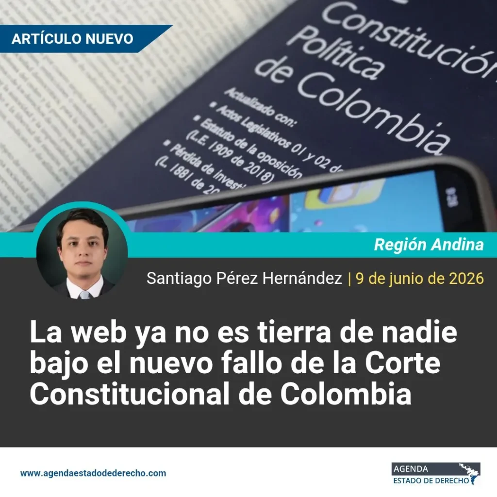 La web ya no es tierra de nadie bajo el nuevo fallo de la Corte Constitucional de Colombia
Santiago Pérez Hernández